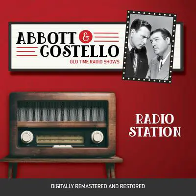Abbott and Costello: Radio Station Audibook, by Bud Abbott