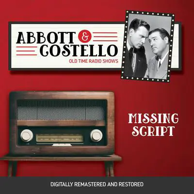 Abbott and Costello: Missing Script Audibook, by Bud Abbott
