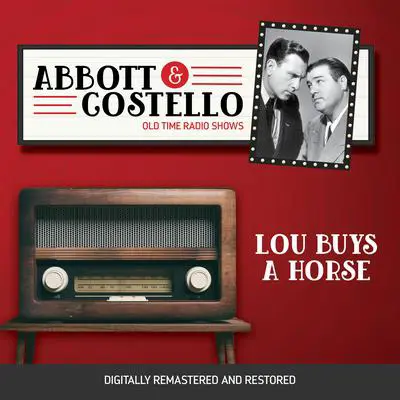 Abbott and Costello: Lou Buys a Horse Audibook, by Bud Abbott