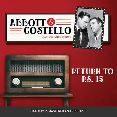 Abbott and Costello: Return to P.S. 15 Audibook, by Bud Abbott