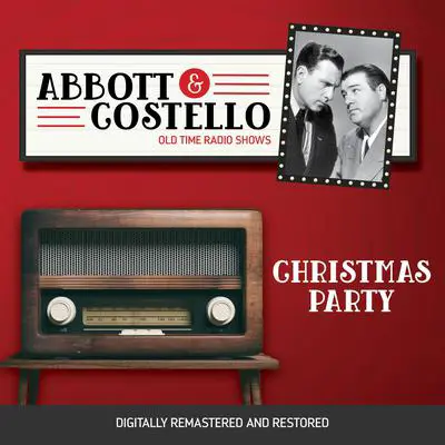 Abbott and Costello: Christmas Party Audibook, by Bud Abbott