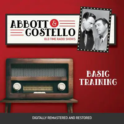 Abbott and Costello: Basic Training Audibook, by Bud Abbott