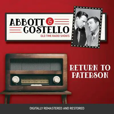 Abbott and Costello: Return to Paterson Audibook, by Bud Abbott