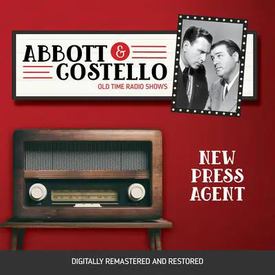 Abbott and Costello: New Press Agent Audibook, by Bud Abbott