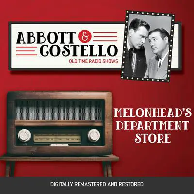Abbott and Costello: Melonhead's Department Store Audibook, by Bud Abbott