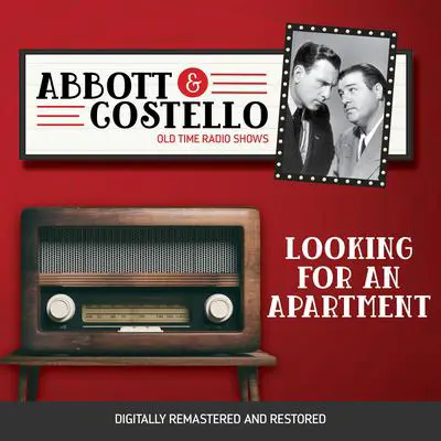 Abbott and Costello: Looking for an Apartment Audibook, by Bud Abbott