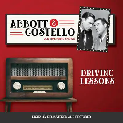Abbott and Costello: Driving Lessons Audibook, by Bud Abbott