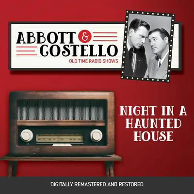 Abbott and Costello: Night in a Haunted House Audibook, by Bud Abbott
