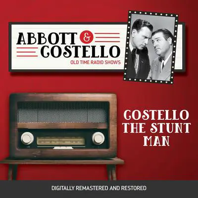 Abbott and Costello: Costello the Stunt Man Audibook, by Bud Abbott