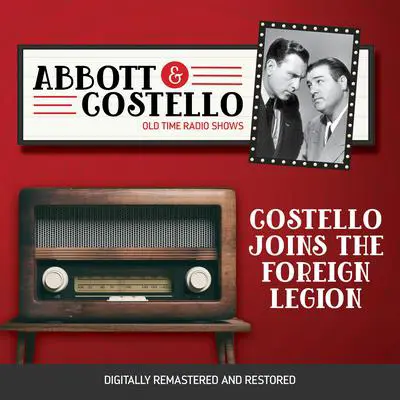 Abbott and Costello: Costello Joins the Foreign Legion Audibook, by Bud Abbott