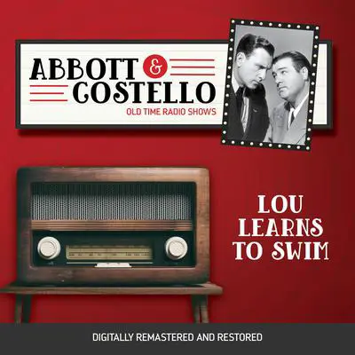 Abbott and Costello: Lou Learns to Swim Audibook, by Bud Abbott