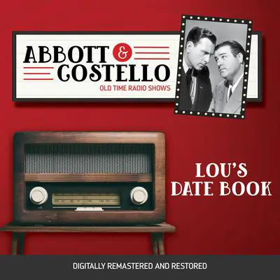 Abbott and Costello: Lou's Date Book Audibook, by Bud Abbott