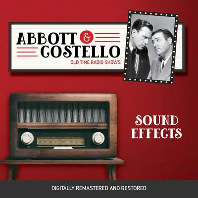 Abbott and Costello: Sound Effects Audibook, by Bud Abbott