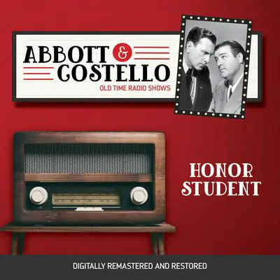 Abbott and Costello: Honor Student Audibook, by Bud Abbott
