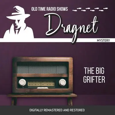 Dragnet: The Big Grifter Audibook, by Jack Webb