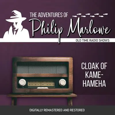 The Adventures of Philip Marlowe: Cloak of Kamehameha Audibook, by Raymond Chandler