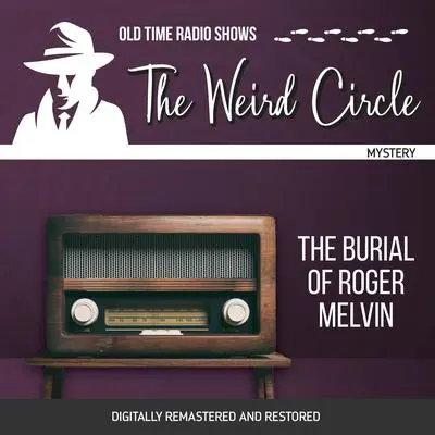 The Weird Circle: The Burial of Roger Melvin Audibook, by Nathaniel Hawthorne