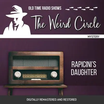 The Weird Circle: Rapicini's Daughter Audibook, by Nathaniel Hawthorne