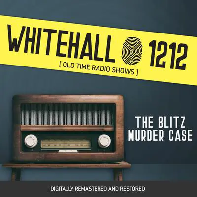 Whitehall 1212: The Blitz Murder Case Audibook, by Wyllis Cooper