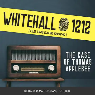 Whitehall 1212: The Case of Thomas Applebee Audibook, by Wyllis Cooper