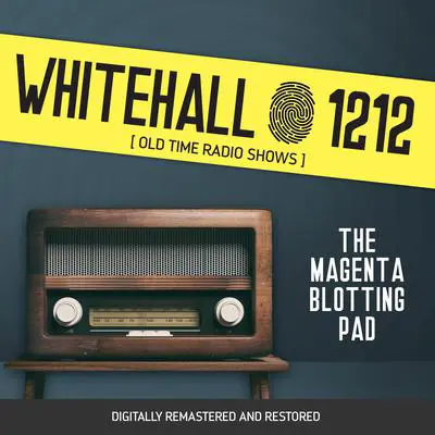 Whitehall 1212: The Magenta Blotting Pad Audibook, by Wyllis Cooper