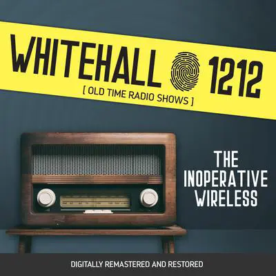 Whitehall 1212: The Inoperative Wireless Audibook, by Wyllis Cooper