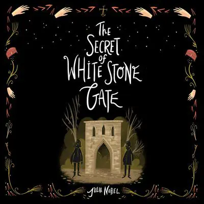 The Secret of White Stone Gate Audibook, by Julia Nobel