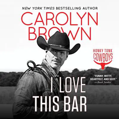 I Love This Bar Audibook, by Carolyn Brown