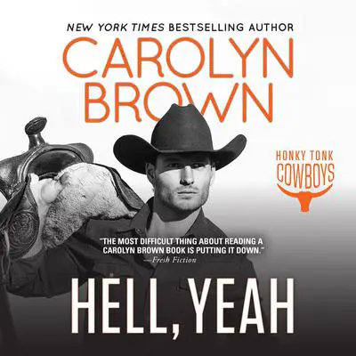 Hell, Yeah Audibook, by Carolyn Brown