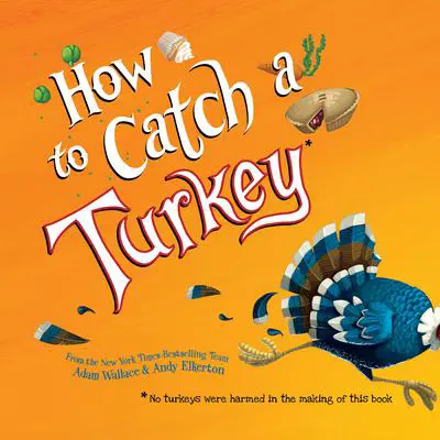How to Catch a Turkey Audibook, by Adam Wallace