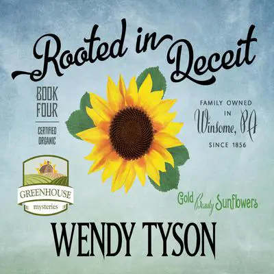 Rooted in Deceit Audibook, by Wendy Tyson