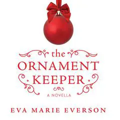 The Ornament Keeper Audibook, by Eva Marie Everson