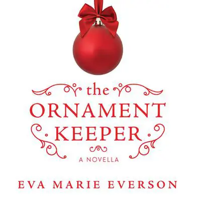 The Ornament Keeper Audibook, by Eva Marie Everson