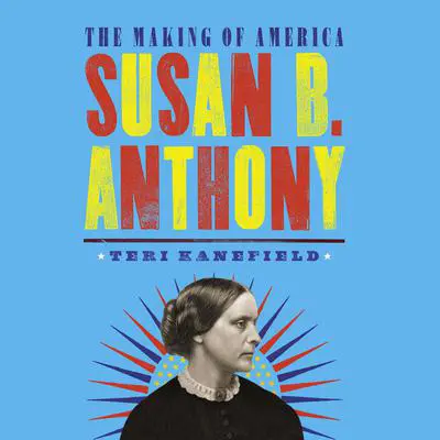 Susan B. Anthony Audibook, by Teri Kanefield
