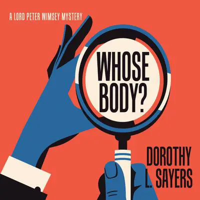 Whose Body? Audibook, by Dorothy L. Sayers