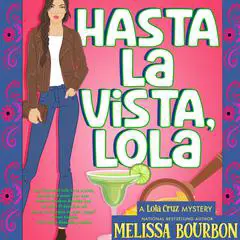 Hasta La Vista, Lola Audibook, by Melissa Bourbon
