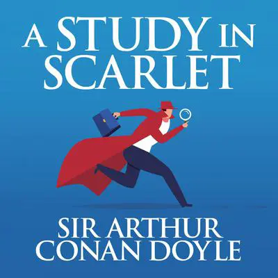 A Study in Scarlet Audibook, by Arthur Conan Doyle