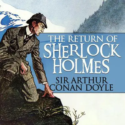 The Return of Sherlock Holmes Audibook, by Arthur Conan Doyle