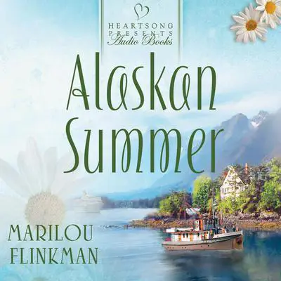 Alaskan Summer Audibook, by Marilou Flinkman