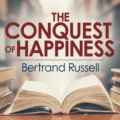The Conquest of Happiness Audibook, by Bertrand Russell