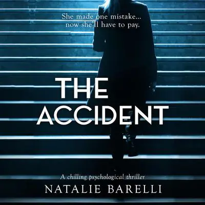 The Accident: A chilling psychological thriller Audibook, by Natalie Barelli