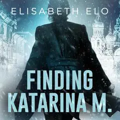 Finding Katarina M. Audibook, by Elisabeth Elo