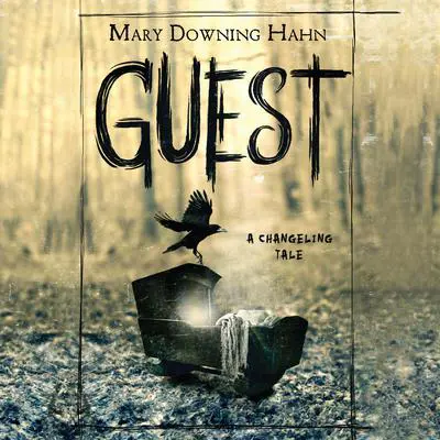 Guest: A Changeling Tale Audibook, by Mary Downing Hahn