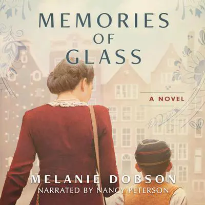 Memories of Glass Audibook, by Melanie Dobson