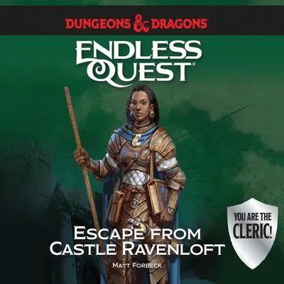 Dungeons & Dragons: Escape from Castle Ravenloft: An Endless Quest Book Audibook, by Matt Forbeck