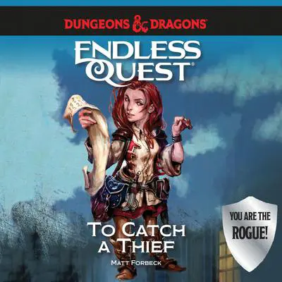 Dungeons & Dragons: To Catch a Thief: An Endless Quest Book Audibook, by Matt Forbeck