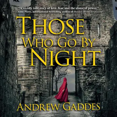 Those Who Go By Night Audibook, by Andrew Gaddes