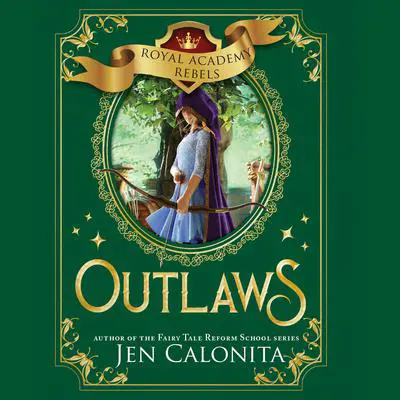 Outlaws Audibook, by Jen Calonita