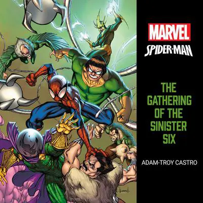 Spider-Man: The Gathering of the Sinister Six Audibook, by Adam-Troy Castro