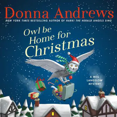 Owl Be Home For Christmas Audibook, by Donna Andrews